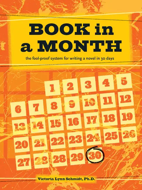 Book in a Month: The Fool-Proof System for Writing a Novel in 30 Days - Paperback