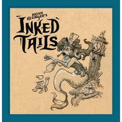 Brian Kesinger's Inked Tails - Hardcover