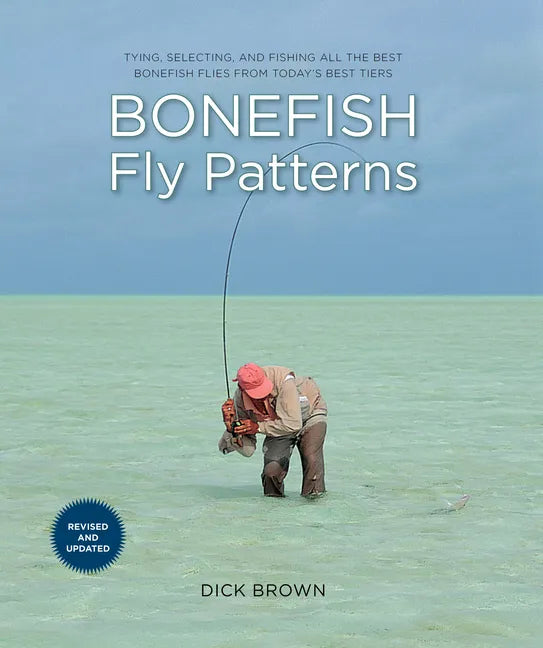 Bonefish Fly Patterns: Tying, Selecting, and Fishing All the Best Bonefish Flies from Today's Best Tiers - Paperback