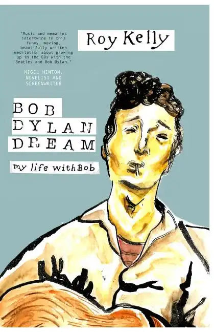 Bob Dylan Dream: My Life With Bob - Paperback