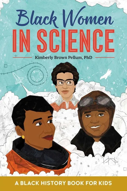 Black Women in Science: A Black History Book for Kids - Paperback