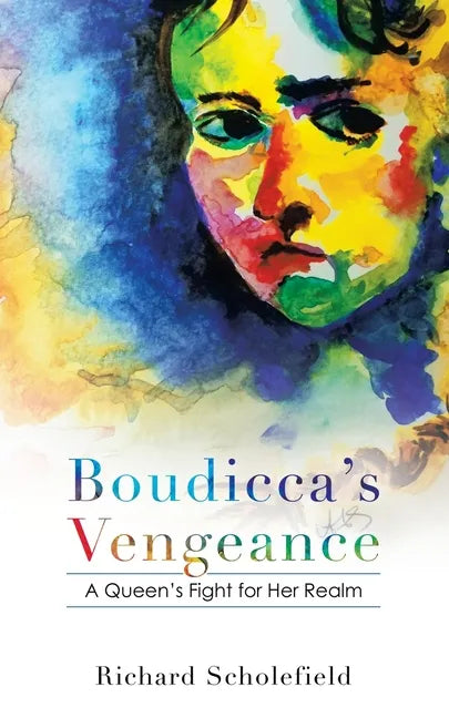Boudicca's Vengeance: A Queen's Fight for Her Realm - Paperback