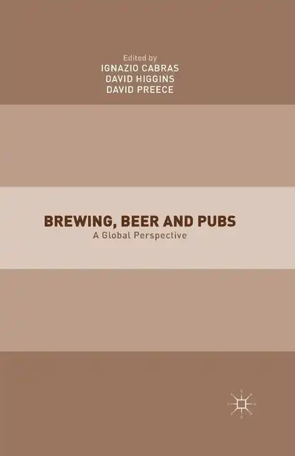 Brewing, Beer and Pubs: A Global Perspective - Paperback