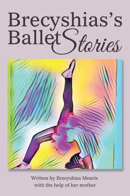 Brecyshias's Ballet Stories - Paperback