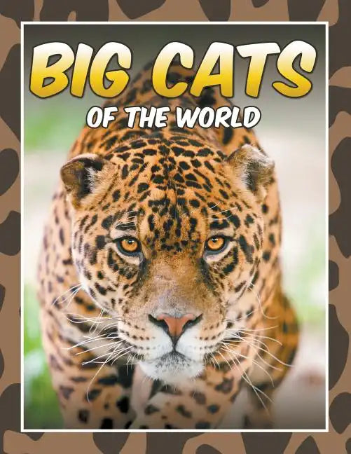 Big Cats of the World - Paperback