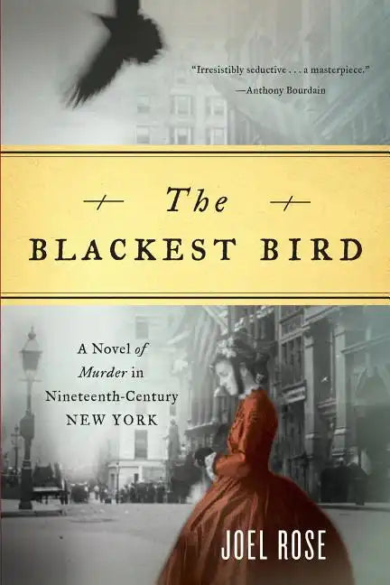 Blackest Bird: A Novel of Murder in Nineteenth-Century New York - Paperback