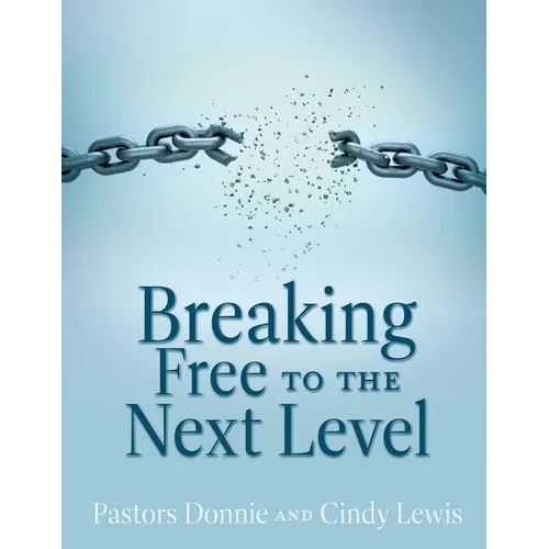 Breaking Free to the Next Level - Paperback