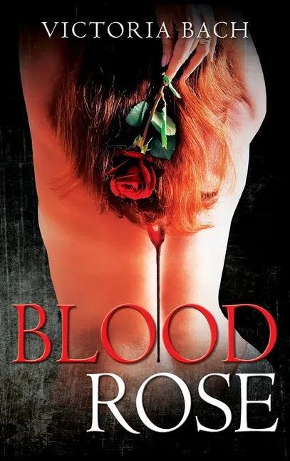 Blood Rose - Hardcover