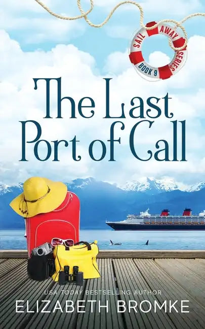 The Last Port of Call: (Sail Away Series Book 9) - Paperback