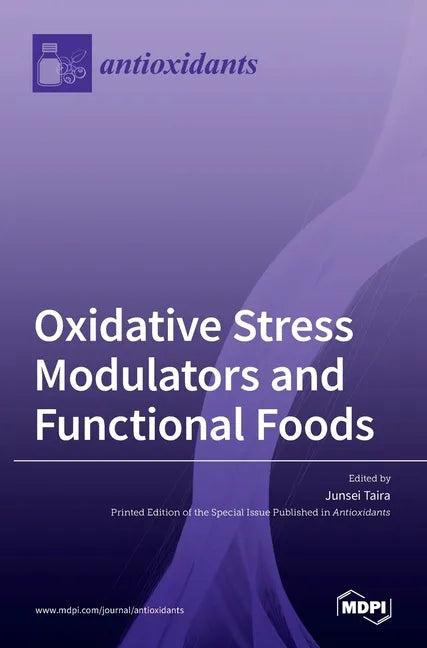 Oxidative Stress Modulators and Functional Foods - Hardcover
