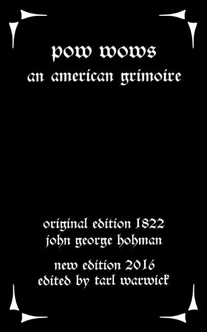 Pow-Wows: An American Grimoire - Paperback