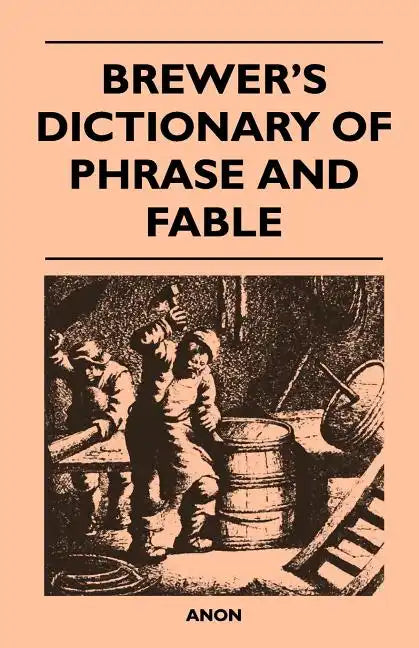 Brewer's Dictionary of Phrase and Fable - Paperback