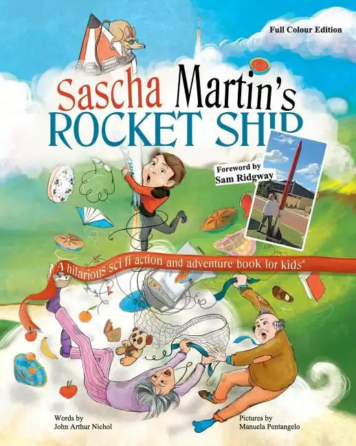 Sascha Martin's Rocket-Ship: A hilarious sci fi action and adventure book for kids - Paperback