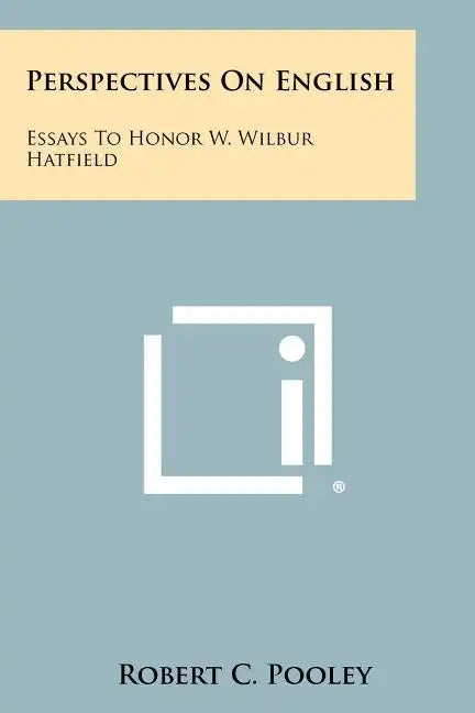 Perspectives on English: Essays to Honor W. Wilbur Hatfield - Paperback