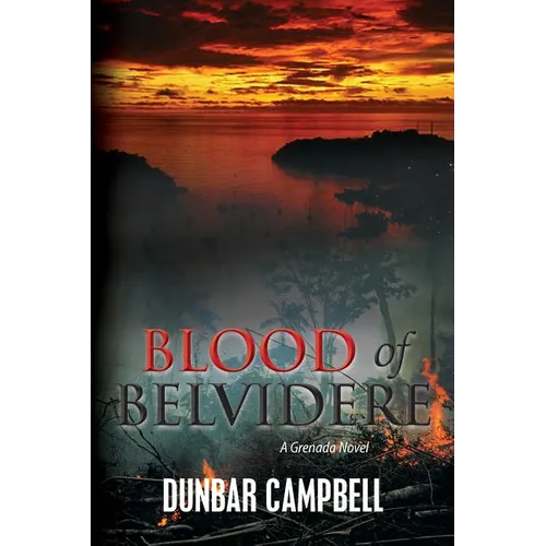 Blood of Belvidere: A Grenada Novel - Paperback