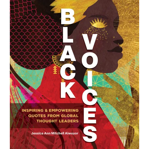 Black Voices: Inspiring & Empowering Quotes from Global Thought Leaders - Hardcover