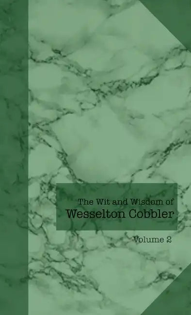 The Wit and Wisdom of Wesselton Cobbler: Volume 2 - Paperback