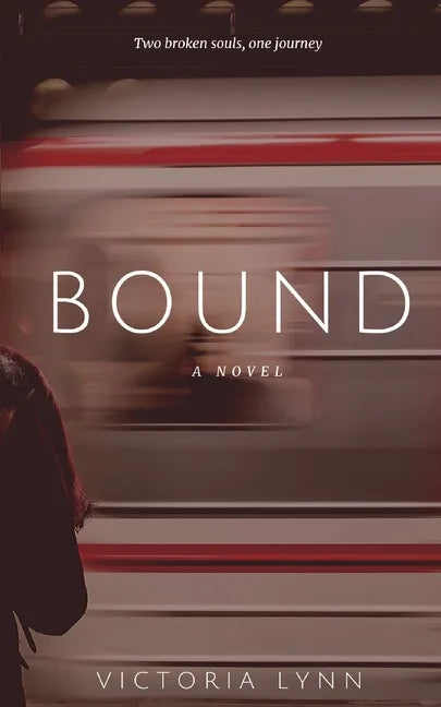 Bound: Two Broken Souls, One Journey - Paperback