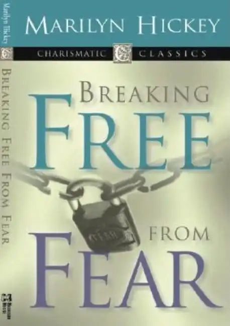 Breaking Free from Fear - Paperback