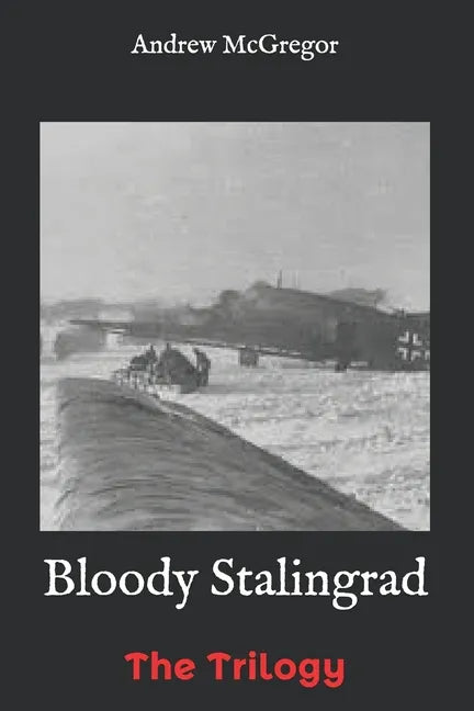 Bloody Stalingrad: The Trilogy - Paperback