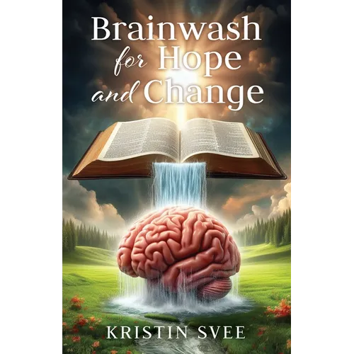 Brainwash for Hope and Change - Paperback