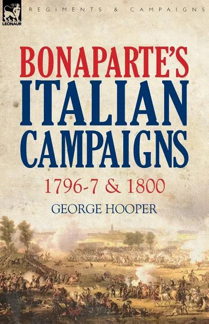 Bonaparte's Italian Campaigns: 1796-7 & 1800 - Paperback