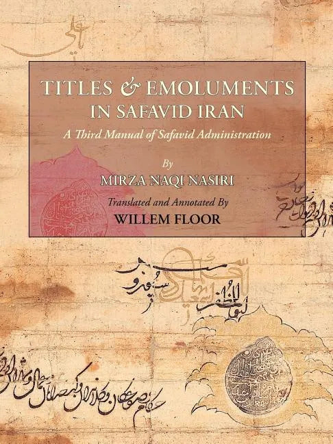 Titles and Emoluments in Safavid Iran - Paperback