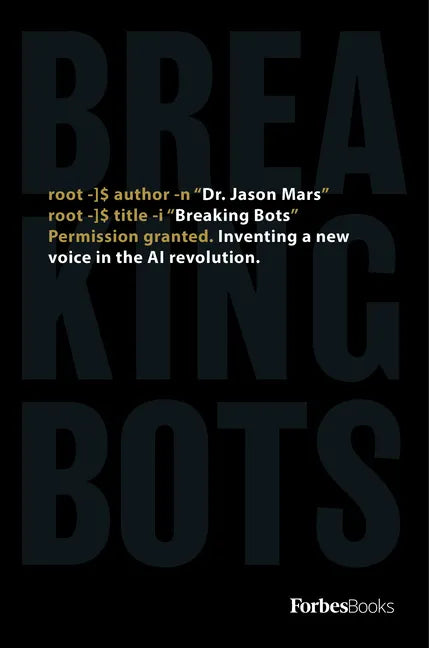 Breaking Bots: Inventing a New Voice in the AI Revolution - Hardcover