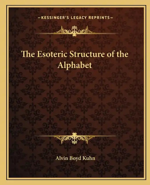 The Esoteric Structure of the Alphabet - Paperback