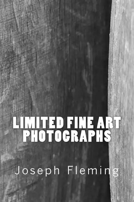 Limited Fine Art Photographs - Paperback