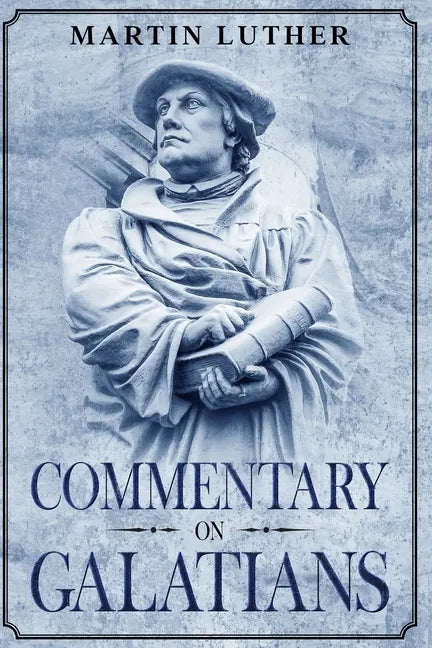 Commentary on Galatians: Annotated - Paperback
