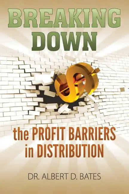 Breaking Down the Profit Barriers in Distribution - Paperback