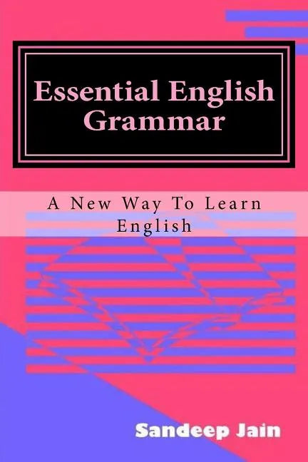 Essential English Grammar: A New Way to Learn English - Paperback