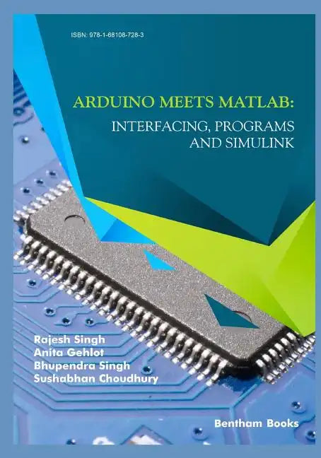 Arduino meets MATLAB: Interfacing, Programs and Simulink - Paperback