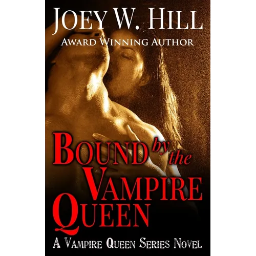 Bound by the Vampire Queen: A Vampire Queen Series Novel - Paperback
