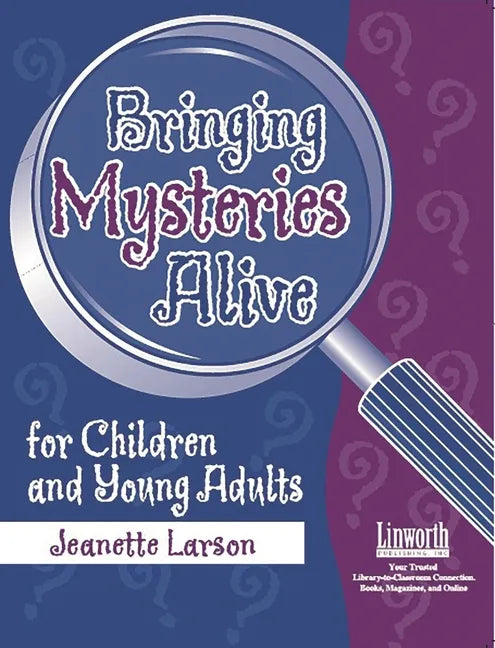 Bringing Mysteries Alive for Children and Young Adults - Paperback