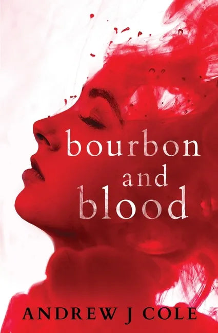 Bourbon and Blood - Paperback