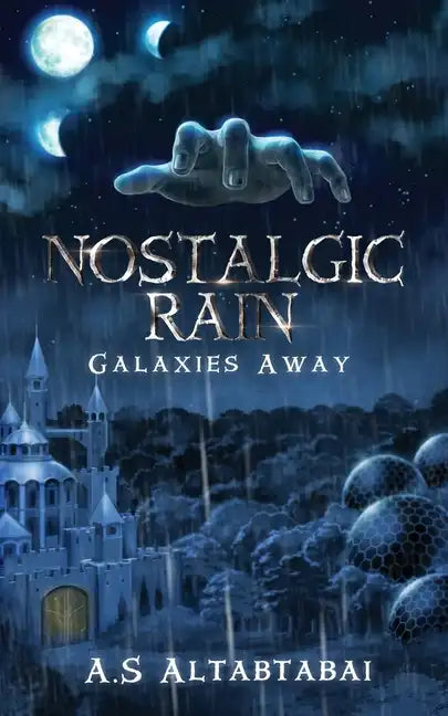 Nostalgic Rain: Galaxies Away - Paperback