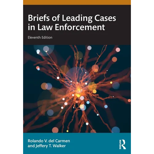 Briefs of Leading Cases in Law Enforcement - Paperback