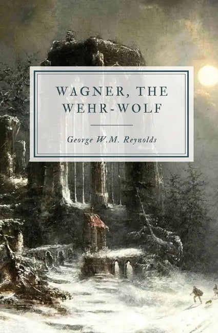 Wagner, the Wehr-Wolf - Paperback