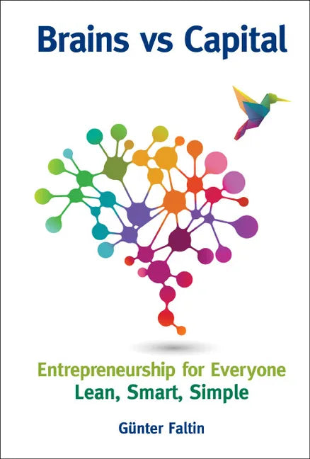 Brains Versus Capital - Entrepreneurship for Everyone: Lean, Smart, Simple - Paperback