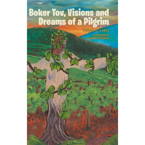 Boker Tov, Visions and Dreams of a Pilgrim - Hardcover
