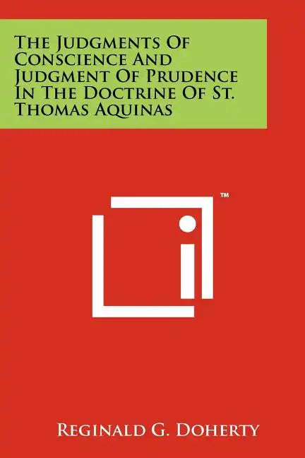The Judgments Of Conscience And Judgment Of Prudence In The Doctrine Of St. Thomas Aquinas - Paperback