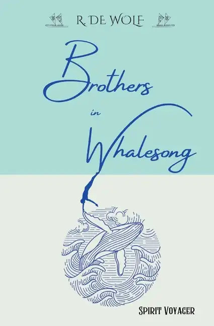 Brothers in Whalesong: Spirit Voyager - Paperback