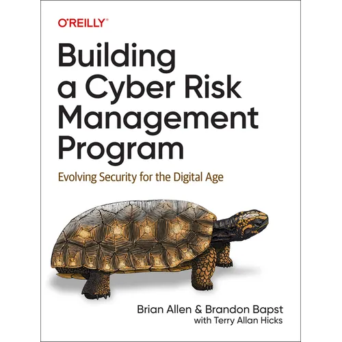 Building a Cyber Risk Management Program: Evolving Security for the Digital Age - Paperback