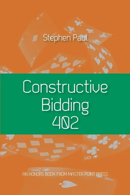 Constructive Bidding 402 - Paperback