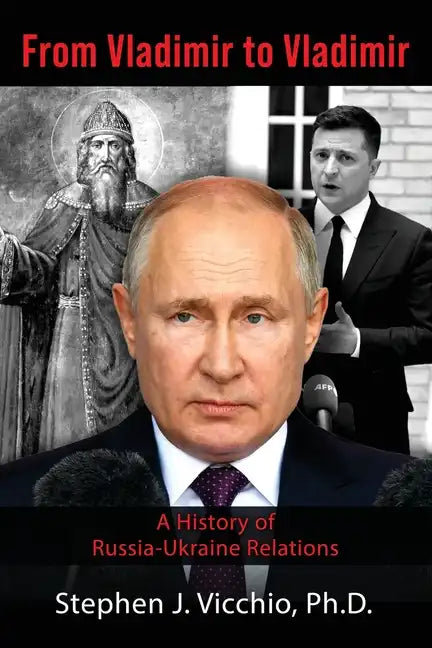 From Vladimir to Vladimir: A History of Russia-Ukraine Relations - Paperback