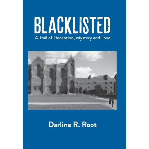 Blacklisted: A Trail of Deception, Mystery and Love - Hardcover