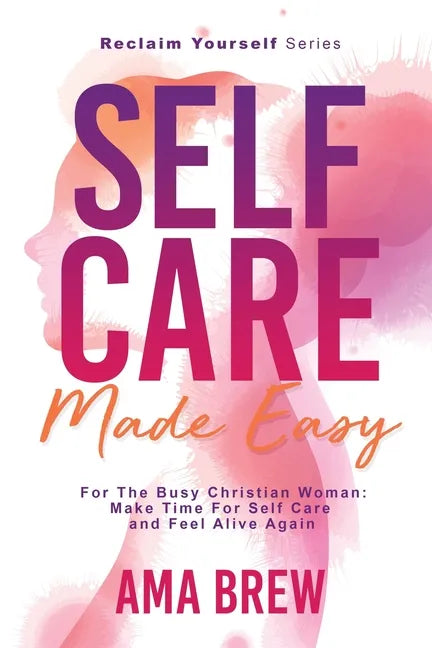 SELF CARE Made Easy - Paperback