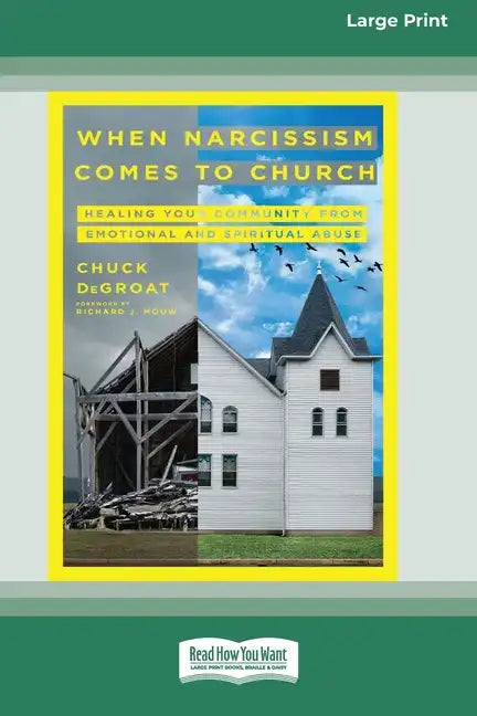 When Narcissism Comes to Church: Healing Your Community From Emotional and Spiritual Abuse [16pt Large Print Edition] - Paperback